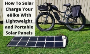 How To Solar Charge Your eBike With Lightweight and Portable Solar Panels Title Graphic