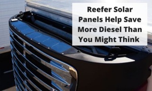 Solar panel installed on a reefer with the words Reefer Solar Panels Help Save More Diesel Than You Might Think on a semi-transparent white background