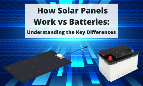 How Solar Panels Work vs Batteries Understanding the Key Differences text on a blue futuristic background with a solar panel and a battery How Solar Panels Work vs Batteries Understanding the Key Differences text on a blue futuristic background with a solar panel and a battery