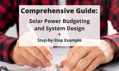 A man with a pencil designing something text "Comprehensive Guide: Solar Power Budgeting and System Design + Step-by-Step Example" is overlayed. A man with a pencil designing something text "Comprehensive Guide: Solar Power Budgeting and System Design + Step-by-Step Example" is overlayed.